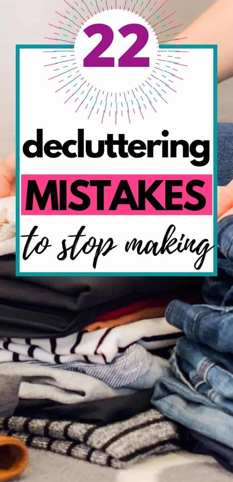 22 Decluttering Mistakes You Need To Stop Making - The Simplicity Habit