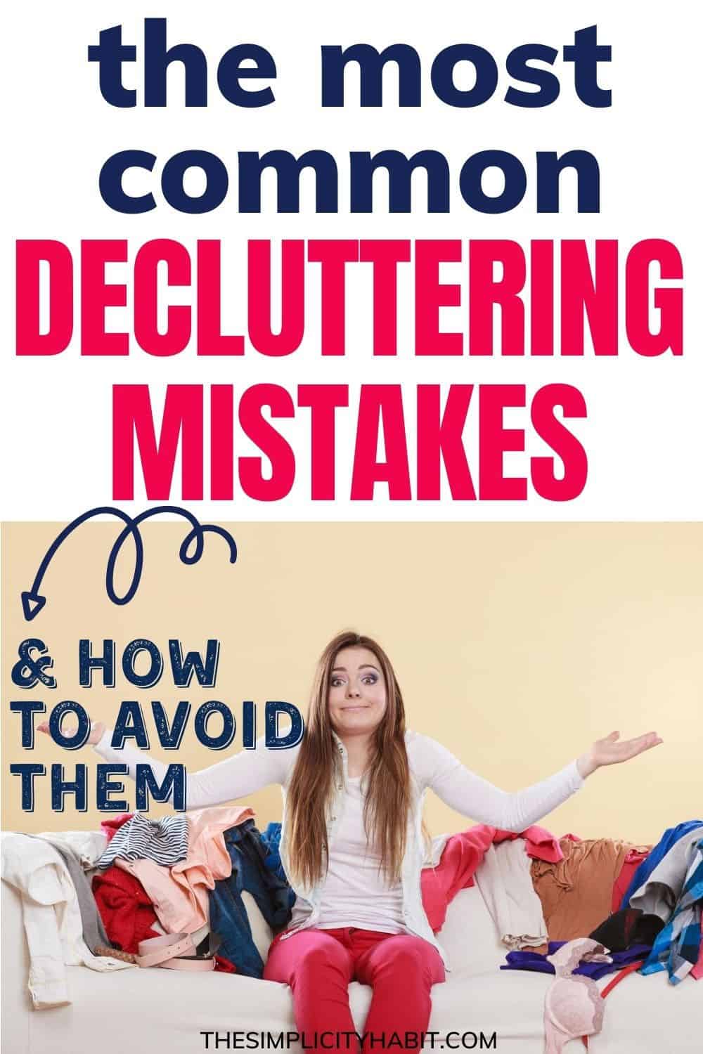 22 Decluttering Mistakes You Need to Stop Making - The Simplicity Habit