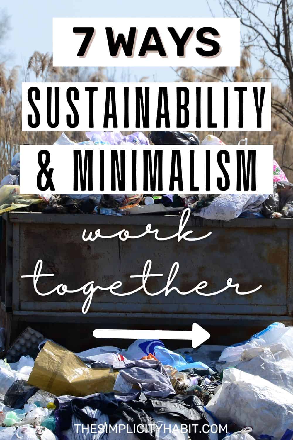 7 Ways Sustainability And Minimalism Go Hand In Hand - The Simplicity Habit