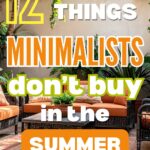 things minimalists don't buy in the summer