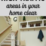 keep high-traffic areas in your home clear